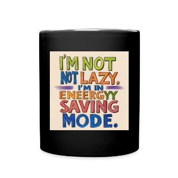 Ich bin nicht faul - ich bin im Energiesparmodus - Tasse einfarbig - Schwarz - Vorne