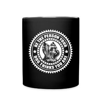 Yorkshire - Soyez la personne que votre chien pense que vous êtes - Mug uni - noir - Devant