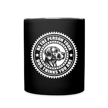 Rhodesian Ridgeback - Soyez la personne que votre chien... - Mug uni - noir - Devant