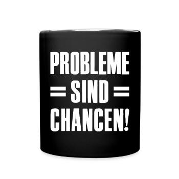 Probleme sind Chancen Gründer Unternehmer Startup - Tasse einfarbig - Schwarz - Vorne