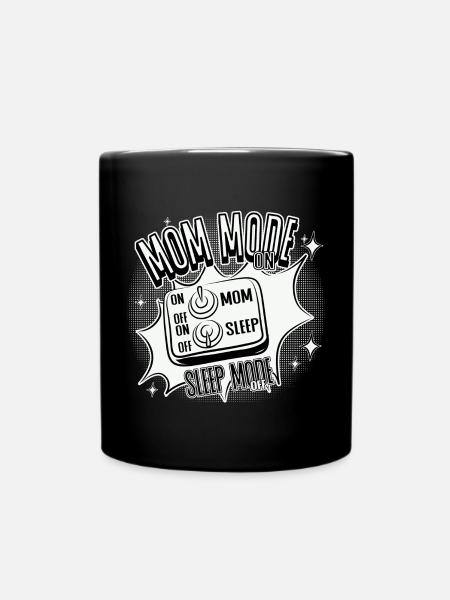 Mom Mode On – Sleep Mode Off - Full Colour Mug - black