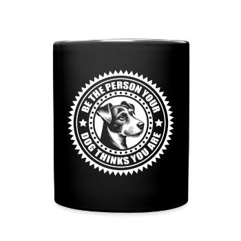 Jack Russell - Soyez la personne que votre chien pense... - Mug uni - noir - Devant