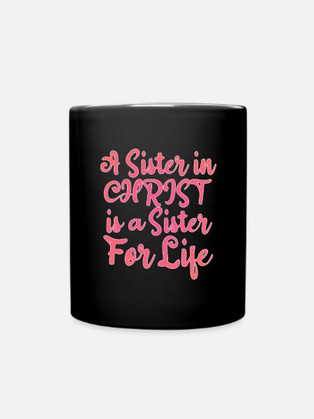 Sister in Christ, Sister for Life - Full Colour Mug - black