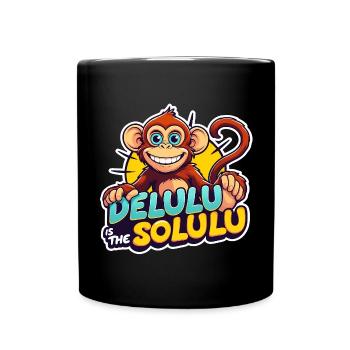 Delulu is the Solulu - Tasse einfarbig - Schwarz - Vorne