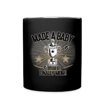 Endlich Mama Baby Bekommen Humor Design - Tasse einfarbig - Schwarz - Vorne