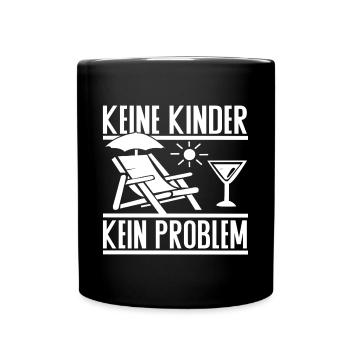 Keine Kinder Kein Problem – Kinderfreier Lifestyle - Tasse einfarbig - Schwarz - Vorne