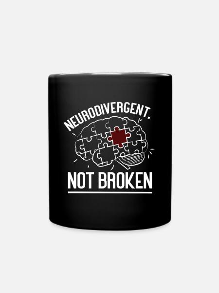 Neurodivergent Not Broken – Strong Mind Statement - Mug uni - noir