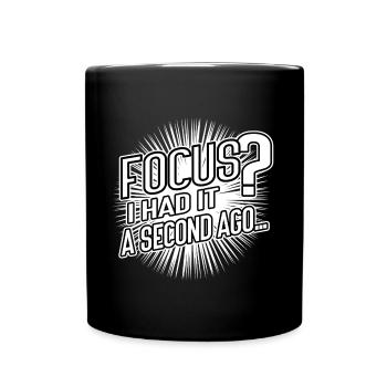Concentration ? Je l’ai eu il y a une seconde – humour cérébral - Mug uni - noir - Devant