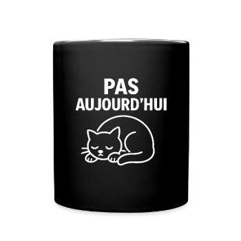 Pas Aujourd'hui Chat Drôle - Mug uni - noir - Devant