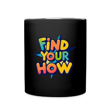 Find Your How - Full Colour Mug - black - Front