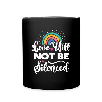 LGBTQ Pride Month - Love Will Not Be Silenced - Full Colour Mug - black - Front