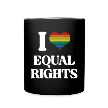 LGBTQ Pride Month - I Love Equal Rights - Full Colour Mug - black - Front