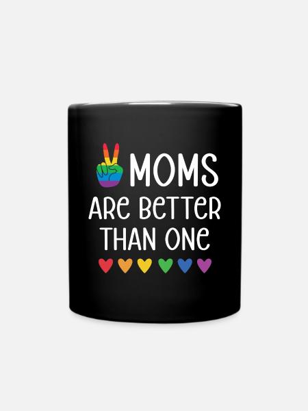 LGBTQ Pride Month - Two Moms Are Better Than One - Full Colour Mug - black