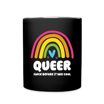 LGBT Pride Month - Queer. Schon vorher war es cool - Tasse einfarbig - Schwarz - Vorne