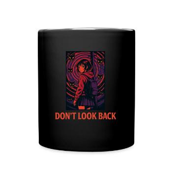 DON'T LOOK BACK - Full Colour Mug - black - Front