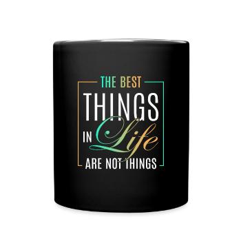 The best things in life - Full Colour Mug - black - Front