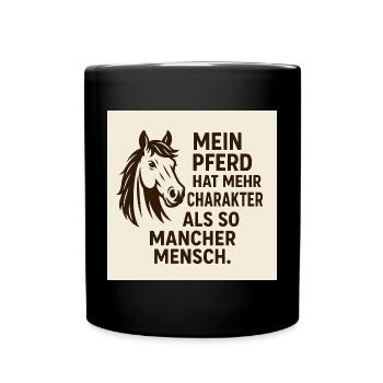 Mein Pferd Hat Mehr Charakter - Tasse einfarbig - Schwarz - Vorne