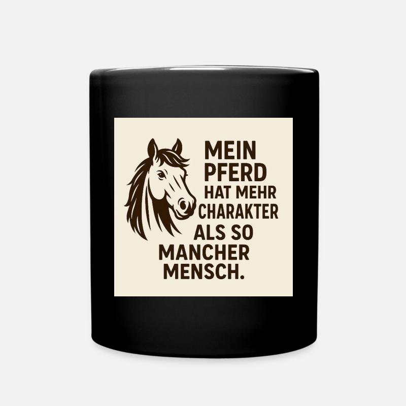 Mein Pferd Hat Mehr Charakter - Tasse einfarbig - Schwarz