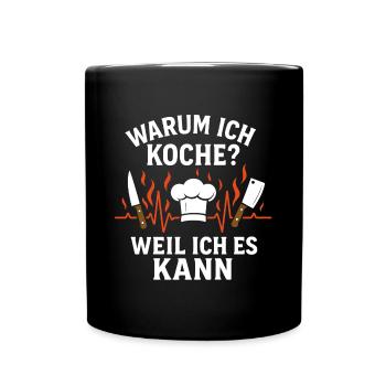 Warum Ich Koche? Weil Ich Es Kann Koch Herzschlag - Tasse einfarbig - Schwarz - Vorne
