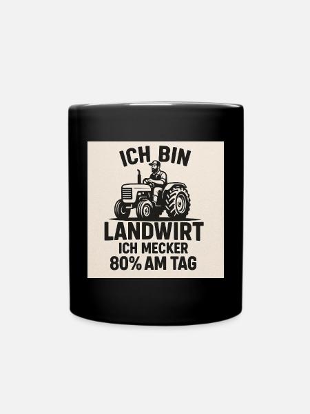 Ich bin Landwirt 80% am Tag - Tasse einfarbig - Schwarz