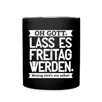 Lass es Freitag werden! - Tasse einfarbig - Schwarz - Vorne
