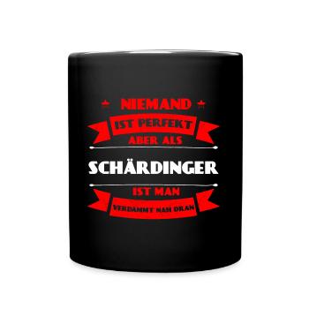 Perfekter Schärdinger - Schärding Oberösterreich - Tasse einfarbig - Schwarz - Vorne