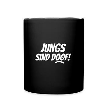 Jungs Sind Doof! - Tasse einfarbig - Schwarz - Vorne