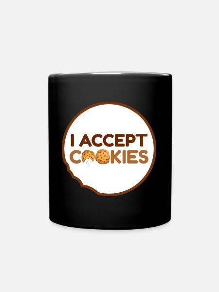 I Accept Cookies - Tasse einfarbig - Schwarz