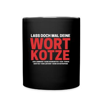 Lass deine Wortkotze - Positiv Denken und Reden - Tasse einfarbig - Schwarz - Vorne