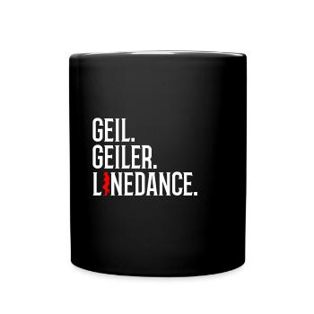 geil. geiler. linedance. - Tasse einfarbig - Schwarz - Vorne