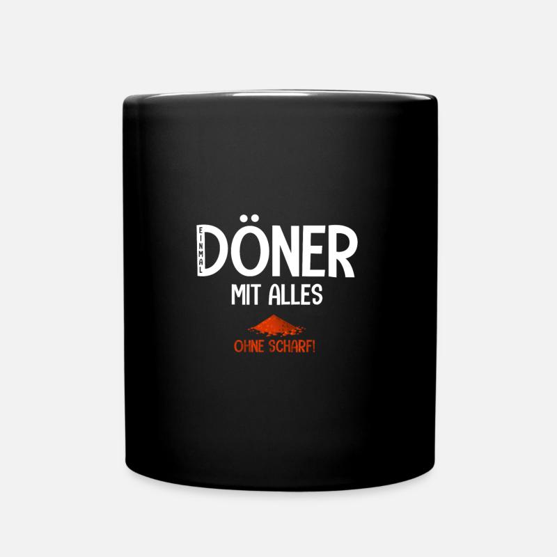 Einmal Döner mit alles ohne scharf! - Tasse einfarbig - Schwarz
