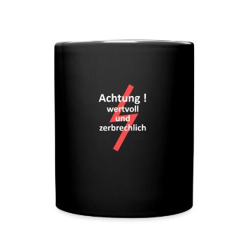 Achtung ! Wertvoll und zerbrechlich süß - Tasse einfarbig - Schwarz - Vorne