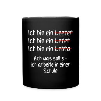 Ich bin ein Lehrer Shirt Geschenk - Tasse einfarbig - Schwarz - Vorne