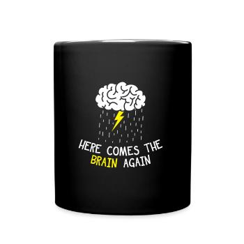 Here Comes The Brain Again Gift - Full Colour Mug - black - Front