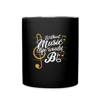 Sans musique, la vie serait B Flat II Cadeau - Mug uni - noir - Devant