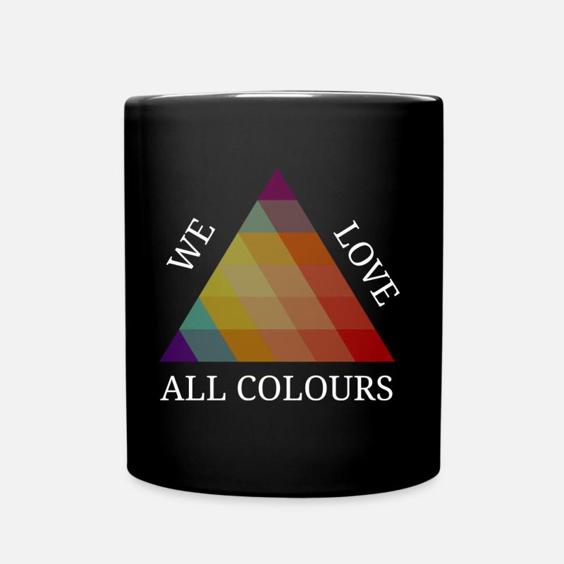 We love all colours bunt statt braun Rassismus - Tasse einfarbig - Schwarz