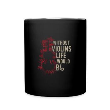 Sans violons la vie serait B plat cadeau - Mug uni - noir - Devant