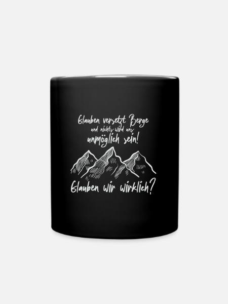 Berge versetzen - Tasse einfarbig - Schwarz