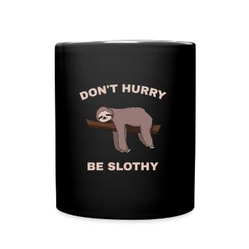 Don't Hurry Be Slothy - Full Colour Mug - black - Front