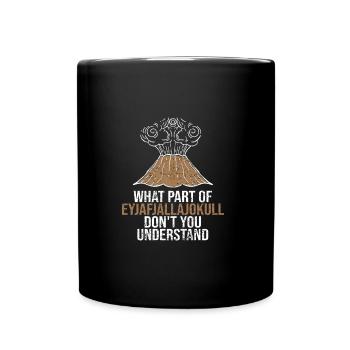 Quelle partie d'Eyjafjallajokull ne comprenez-vous pas - Mug uni - noir - Devant