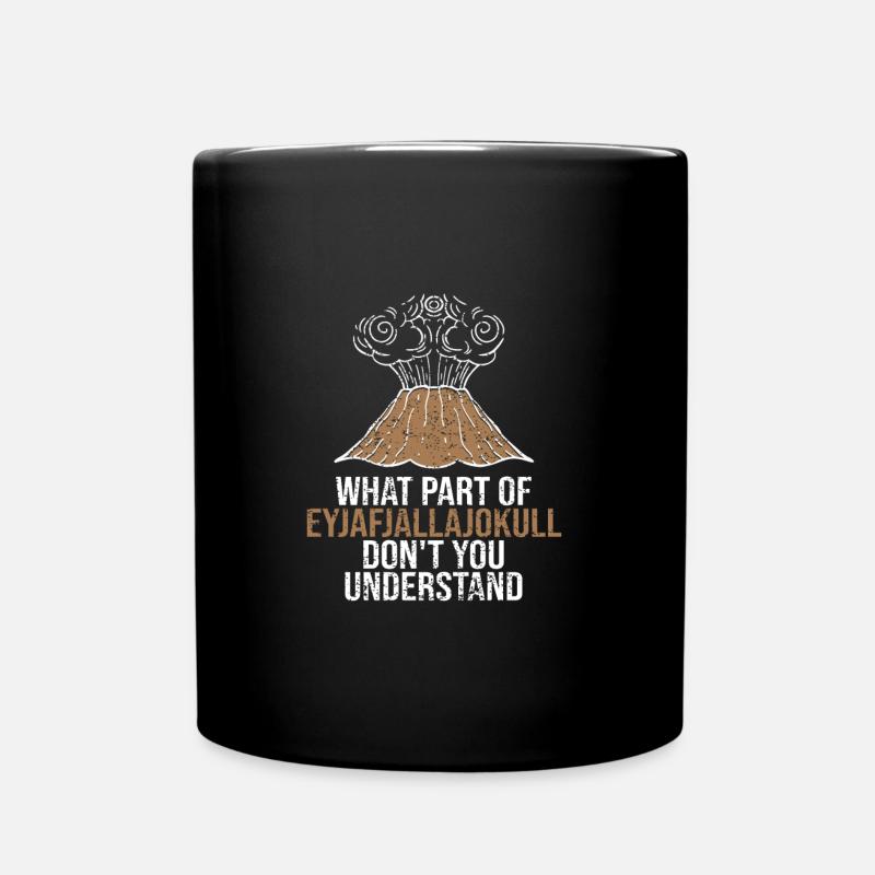 Quelle partie d'Eyjafjallajokull ne comprenez-vous pas - Mug uni - noir