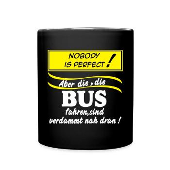 Bus Driver Bus Bus Driver Nobody (25) - Full Colour Mug - black - Front