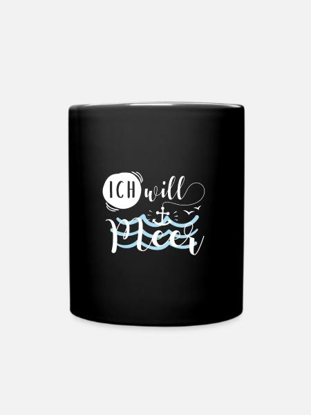 Ich will Meer - Tasse einfarbig - Schwarz