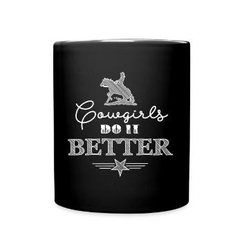 Cowgirls do it better Westerngirl Western riding - Full Colour Mug - black - Front