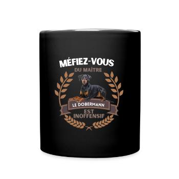 Méfiez vous du maître - DOBERMANN - IDÉE CADEAU - Mug uni - noir - Devant