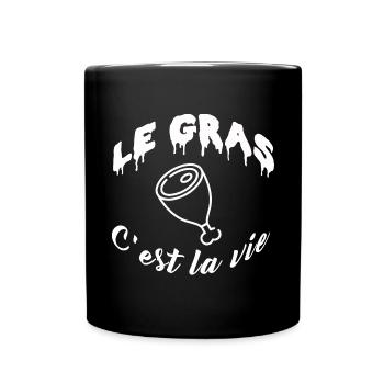 Le gras c est la vie - Mug uni - noir - Devant