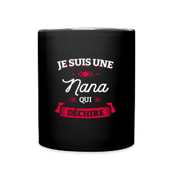 JE SUIS UNE NANA QUI DÉCHIRE - Mug uni - noir - Devant