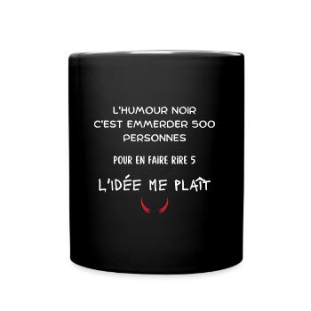 L'humour noir C'est emmerder 500 personnes - Mug uni - noir - Devant