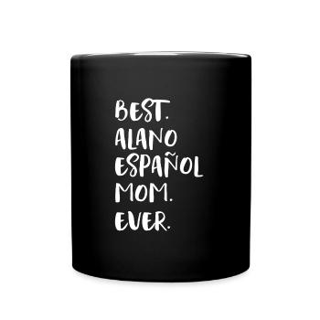 Alano Español Mom - Tasse einfarbig - Schwarz - Vorne