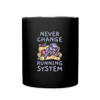 Never Change A Running System Fast Food Faultier - Tasse einfarbig - Schwarz - Vorne